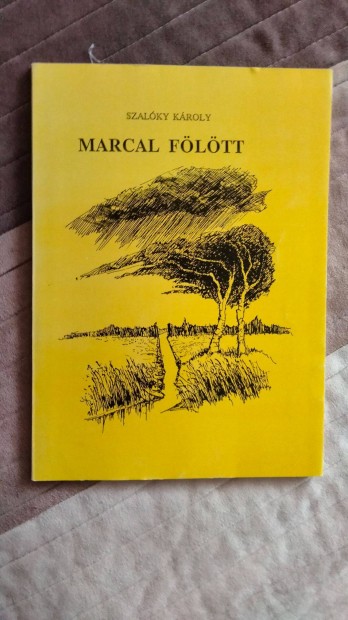 Szalóky Károly Marcal fölött - Dedikált - Első kiadás