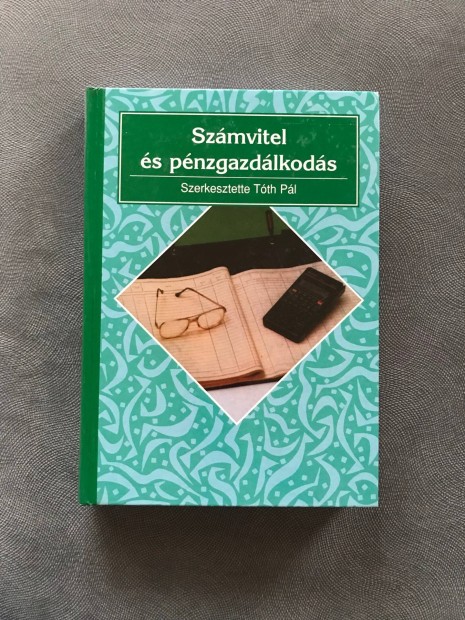 Számvitel és pénzgazdálkodás könyv Tóth Pál agrár tankönyv