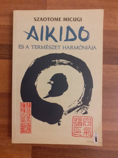 Szaotome Micugi Aikido s a termszet harmnija