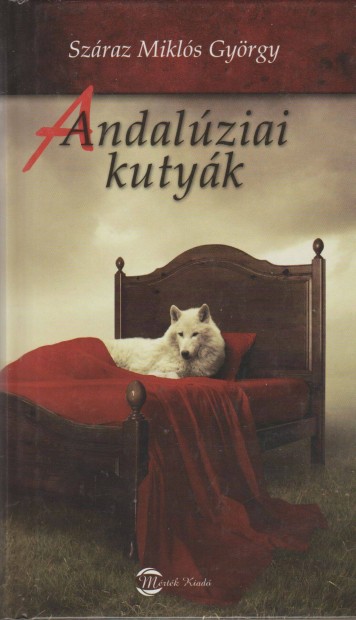 Szraz Mikls Gyrgy: Andalziai kutyk