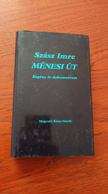 Szsz Imre - Mnesi t - regny s dokumentumok