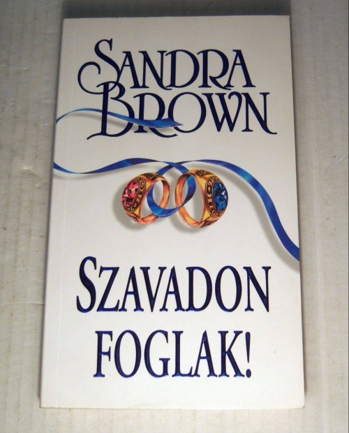 Szavadon Foglak (Sandra Brown) 2005 (foltmentes) 5kp+tartalom