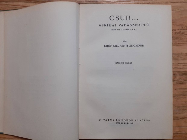 Szchenyi Zsigmond: Csui!. Afrikai vadsznapl (1940)