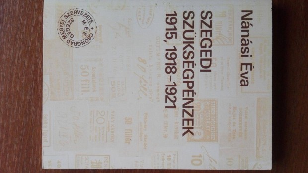 Szegedi Szksgpnzek 1915. 1918-1921 rta Nnsi va ritka s