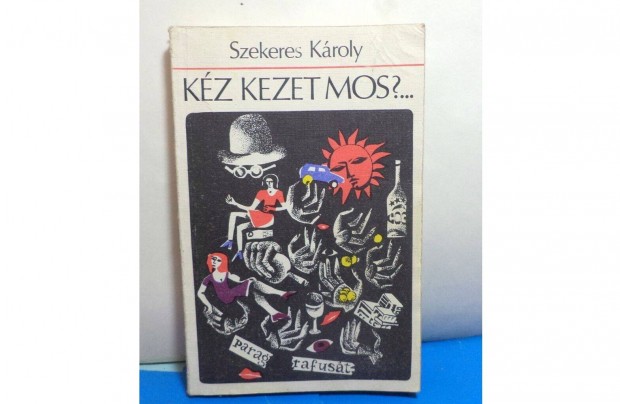 Szekeres Kroly: Kz kezet mos?