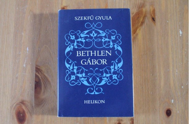 Szekf Gyula - Bethlen Gbor