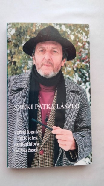 Széki Patka László Verselfogatás - feltételes szabadlábra helyezéssel-