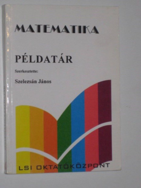 Szelezsn Jnos Matematika Pldatr