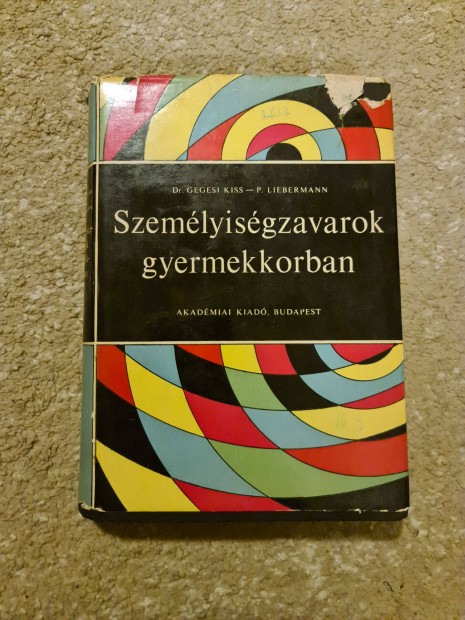 Szemlyisgzavarok gyermekkorban -Dr.Gegesi Kiss Pl