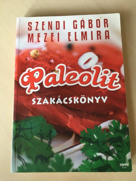 Szendi Gbor, Mezei Elmira - Paleolit szakcsknyv