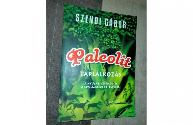 Szendi Gbor : Paleolit tpllkozs