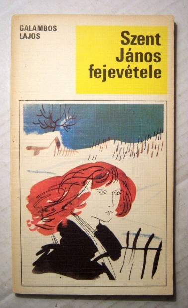 Szent Jnos Fejevtele (Galambos Lajos) 1972 (5kp+tartalom)