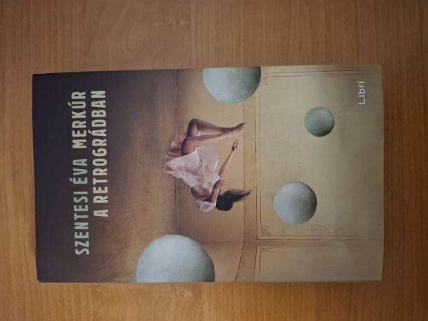 Szentesi Éva: Merkúr a retrográdban