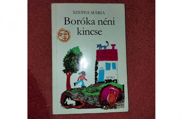 Szepes Mria : Borka nni kincse