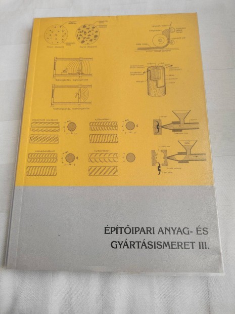 Szerényi Attila: Építőipari anyag- és gyártásismeret III