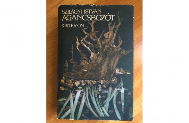 Szilgyi Istvn: Agancsbozt (Kriterion, 1990) - nagyon j llapotban