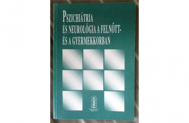 Szilrd Jnos: Pszichitria s neurolgia a felntt- s gyermekkorban