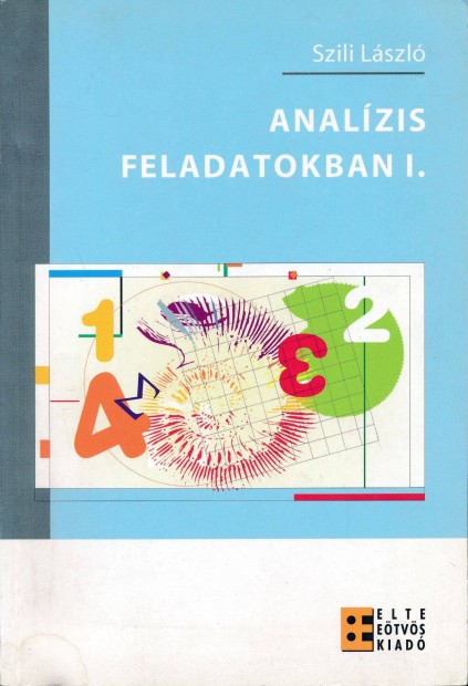 Szili Lszl: Analzis feladatokban I