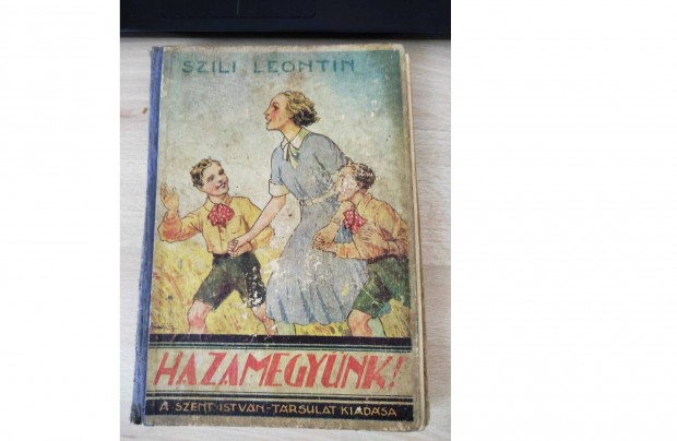 Szili Leontin: Hazamegynk! 1943