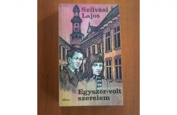 Szilvsi Lajos: Egyszer volt szerelem