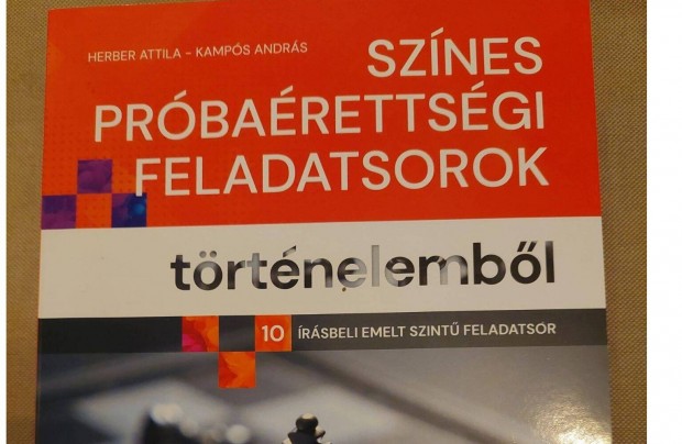 Sznes prbarettsgi feladatsorok - Trtnelembl (emelt szint)