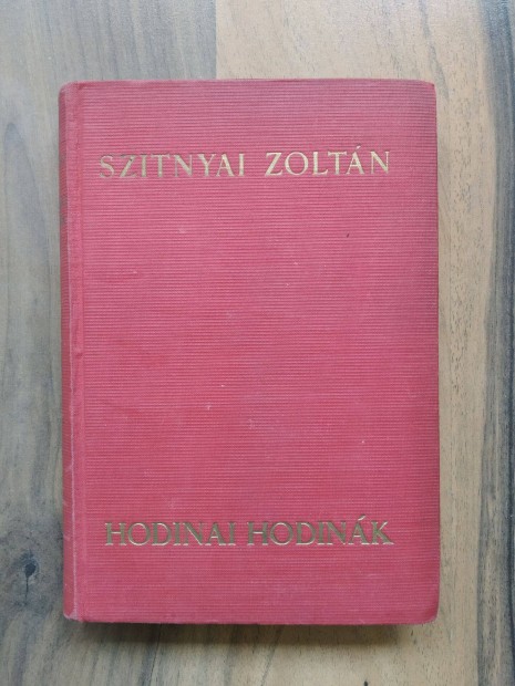 Szitnyai Zoltán - Hodinai Hodinák - Athenaeum kiadás - Antik könyv
