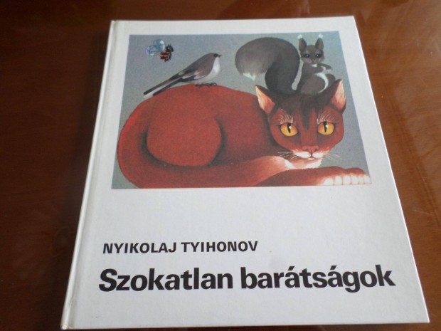 Szokatlan barátságok, 1981 Nyikolaj Tyihonov Gyermekkönyv
