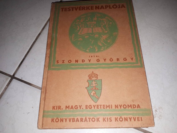 Szondy Gyrgy - Testvrke naplja (1934-es kiads)