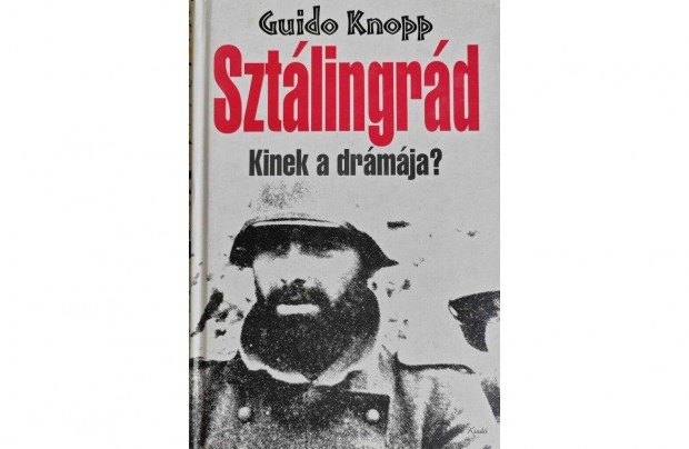 Sztlingrd Kinek a drmja? Guido Knopp