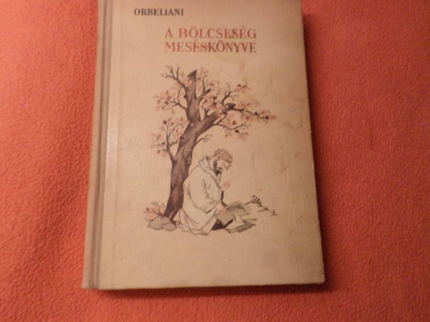 Szulhan-Szaba Orbeliani: A blcsessg messknyve, 1953 Gyermekknyv