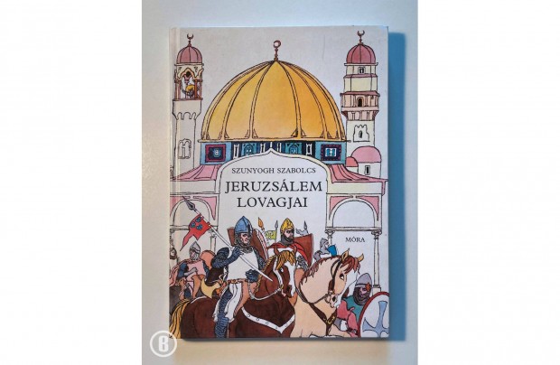 Szunyogh Szabolcs: Jeruzslem lovagjai