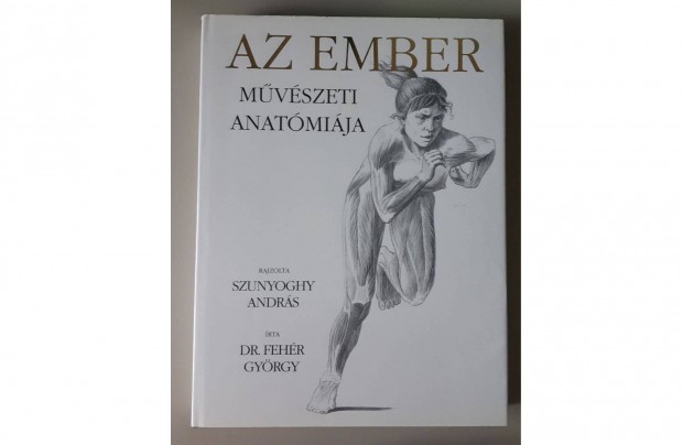 Szunyoghy Andrs - Az emberi termszet anatmija