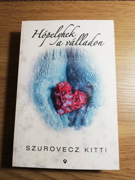 Szurovecz Kitti : Hpelyhek a vlladon 