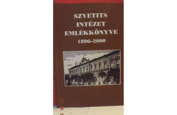 Szvetits Intzet emlkknyve 1896 -2000