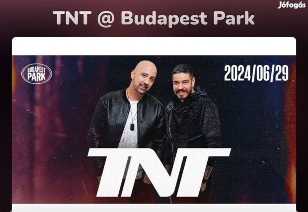 TNT koncertjegyek - Budapest Park 2024.06.29. (kzdtri)