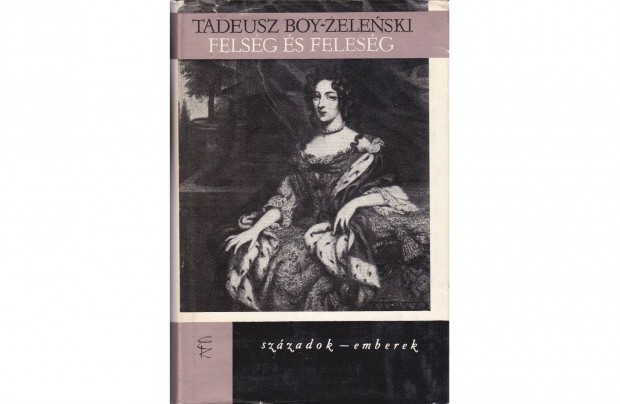 Tadeusz Boy-Zelenski: Felsg s felesg (1969. 326 old
