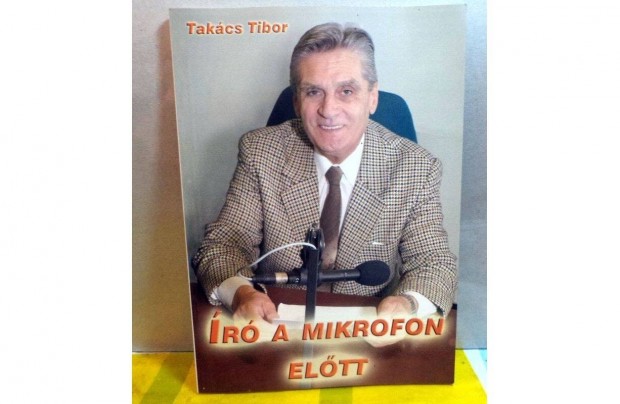 Takcs Tibor: r a mikrofon eltt - dediklt