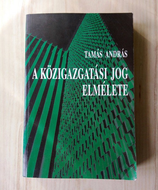 Tams Andrs: A kzigazgatsi jog elmlete