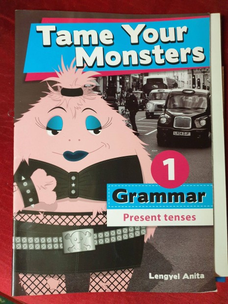Tame Your Monsters 1-2.ktet / Present and Past Tenses