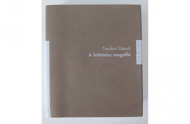 Tandori Dezs: A feltteles megll