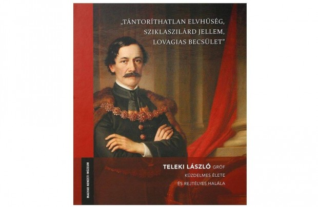 Tntorthatatlan elvhsg, sziklaszilrd jellem, lovagias becslet