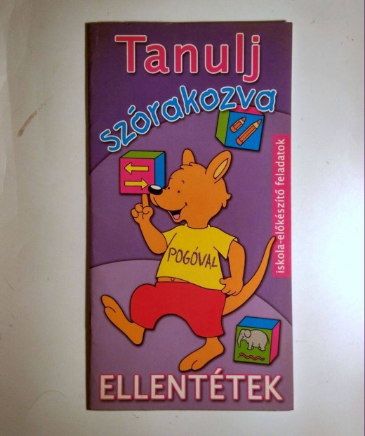 Tanulj Szrakozva Pogval - Ellenttek (2009)