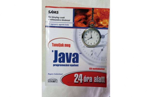 Tanuljuk meg a Java programozsi nyelvet 24 ra alatt