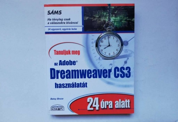 Tanuljuk meg az Adobe Dreamweaver CS3 hasznlatt 24 ra alatt