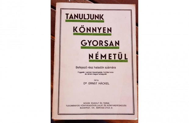 Tanuljunk könnyen, gyorsan németül! Befejező rész haladók számára