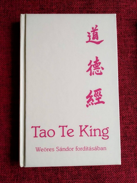Tao Te King Lao -CE(Weres Sndor fordtsban)