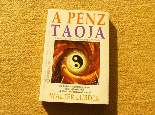 Tao - A pnz taja - Walter Lbeck - Knyv