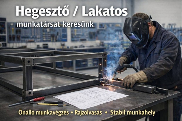 Tapasztalt hegeszt� / lakatos munkat�rsat keres�nk