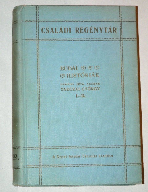 Tarczai Gyrgy Budai histrik I II / antik knyv Stephaneunm Nyomda