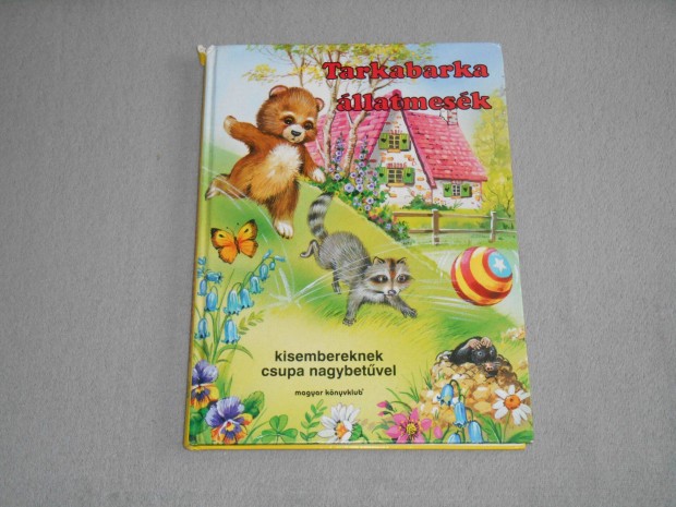 Tarkabarka állatmesék Tarka-barka állatmesék Elke Meinardus mesekönyv